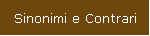 Sinonimi e Contrari